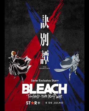 SEGUNDA PARTE DE “BLEACH: THOUSAND YEAR BLOOD WAR” JÁ ESTÁ DISPONÍVEL NO STAR+! RELEMBRE OS ACONTECIMENTOS SEGUNDA PARTE DE “BLEACH: THOUSAND YEAR BLOOD WAR” JÁ ESTÁ DISPONÍVEL NO STAR+! RELEMBRE OS ACONTECIMENTOS
