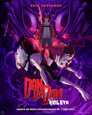 "Dan Da Dan: Evil Eye" chega às telonas com exclusividade na Cinemark "Dan Da Dan: Evil Eye" chega às telonas com exclusividade na Cinemark